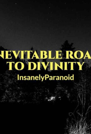 Inevitable Road To Divinity