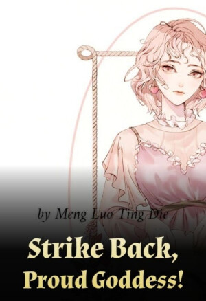 Strike Back, Proud Goddess!